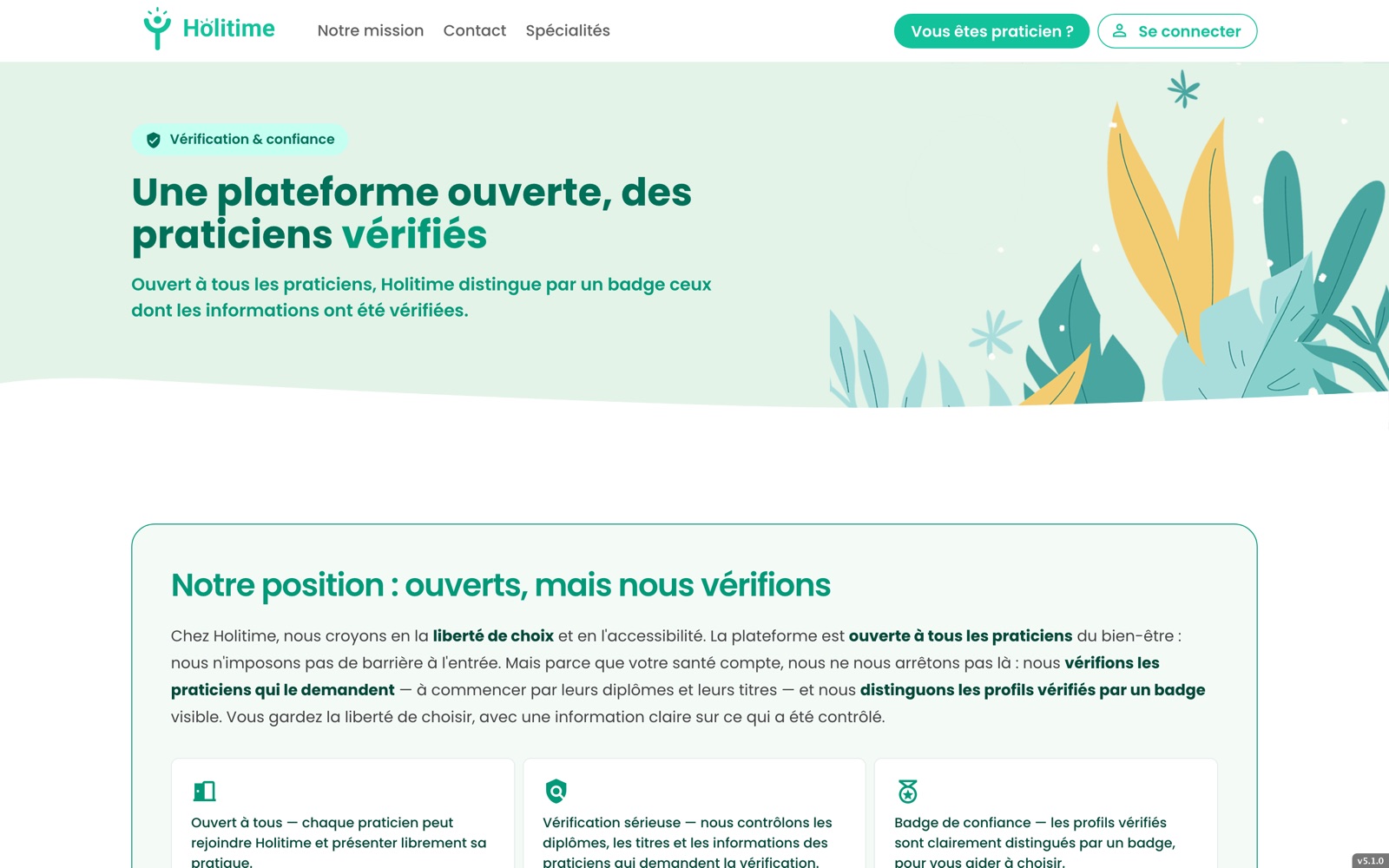 Le parti pris : une plateforme ouverte à tous, qui distingue par un badge les praticiens vérifiés. La liberté de choix au cœur du projet.